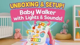 How to Assemble a Multifunctional Baby Walker with Lights & Sounds | Step-by-Step Guide