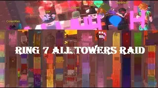 Ring 7 All Towers Raid | Roblox JToH