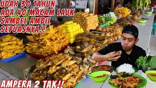 KHILAF MAKAN DISINI!! ADA 40 MACAM LAUK, SAMBEL DAN SAYUR ASEM AMBIL SEPUASNYA!!