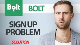 How To Fix Bolt App Sign Up Problem | Step By Step