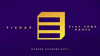 Tierap - Play Some House