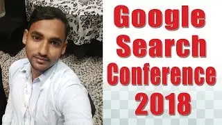 Google Search Conference 2018 | Webmaster Conference | The Westin Hotel Rajarhat