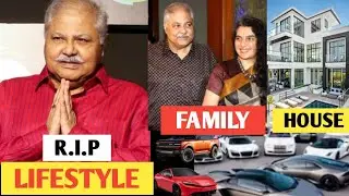 Satish Shah Lifestyle 2025, Age, Death, Biography, Family Networth, Life Story