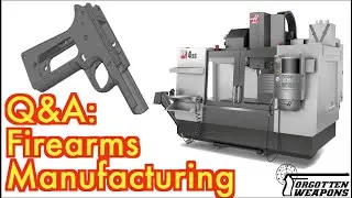 How Guns are Made: Tolerances, Methods, and Metallurgy (Q&A January 2026)