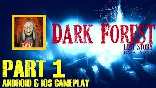 Dark Forest Lost Story Creepy & Scary Horror Game By AGaming+ | PART 1 | ANDROID & IOS | Full Game