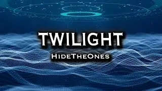 HideTheOnes - Twilight