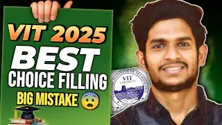 VIT Vellore Choice Filling 2025 | Don't Fill VIT Choices Before Watching This 🙏🏻