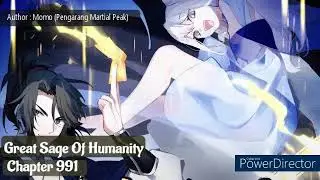 Enak di Dengar | Novel Sub Indo | Great Sage Of Humanity Chapter 991 - 995 Bahasa Indonesia