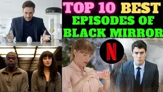 10 BEST EPISODES OF BLACK MIRROR (HINDI) | NETFLIX