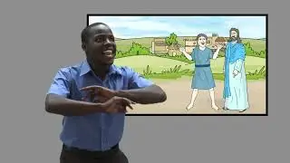 Story - Jesus And a Deaf Man - Kenyan Sign Language
