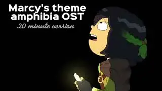 Marcy's theme Amphibia OST for 22 minutes