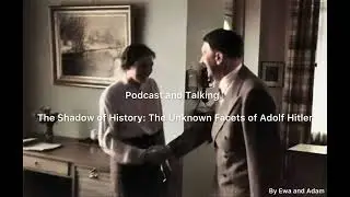 The Shadow of History: The Unknown Facets of Adolf Hitler
