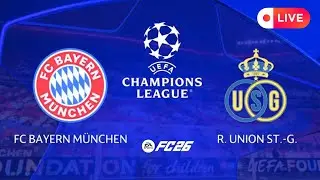 FC 26 | Bayern Munich vs Royale Union Saint-Gilloise | UEFA Champions League | LIVE