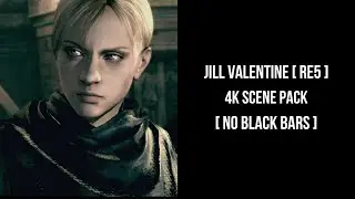 Jill Valentine 4K Scene Pack | RE5