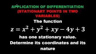 Differential Calculus Stationary Points in Two Variables and Their Nature