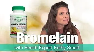 Benefits of Bromelain Pineapple - Organika Bromelain 2000GDU 500mg with Nutrition Expert Kathy Smart