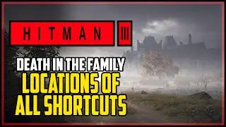 Hitman 3 All Shortcuts Dartmoor (Death In The Family All Shortcuts)