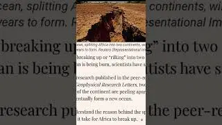 New continent Found |Africa is gradually splitting into two continents and giving rise to new ocean