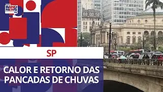 SP: calor e retorno das pancadas de chuvas