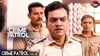 नफरत की शुरुआत | Best of Crime Patrol 2025 | Real Crime | Crime Story