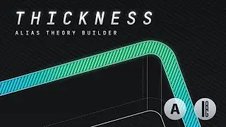 Alias Theory Builder  - Thickness