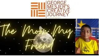 The Moon, My friend/English Poem/Kids poem/July 20/Moon Day/George Mesjer/No-2