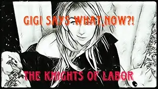THE KNIGHTS OF LABOR