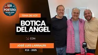 Ser Porte&ntilde;o #15 - Botica del &Aacute;ngel