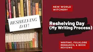 Reshelving Day! - Writing Process and Folklore/Folk Magic Research with Book Recommendations