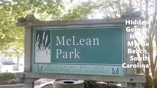 #ataglance -  McLean Park North Myrtle Beach, South Carolina