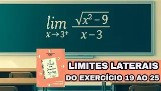 LIMITES LATERAIS RESOLVIDOS |  EXERC&Iacute;CIOS 19 AO 25 DA SE&Ccedil;&Atilde;O 2.4 - LEITHOLD (C&Aacute;LCULO 1) - PARTE 2
