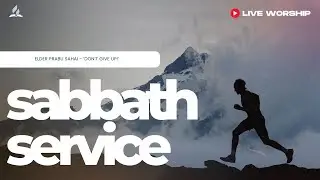 Don't Give Up | Elder Prabu Sahai | Manchester South SDA Church