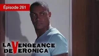 La Vengeance de Ver&oacute;nica - EP 261 - Trahison, Passion et Justice - S&eacute;rie compl&egrave;te en Fran&ccedil;ais - HD