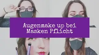 MAKE UP IDEEN BEI MASKENPFLICHT