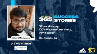 Day 231 | 365 days, 365 success stories (2021) |Dibyush Shah CMA Alumnus