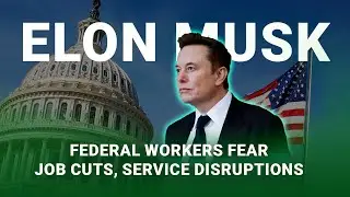 Federal workers fear job cuts, service disruptions amid Elon Musk&rsquo;s DOGE push