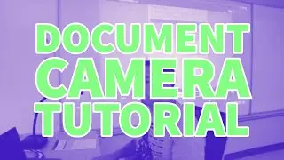 Document Camera Tutorial