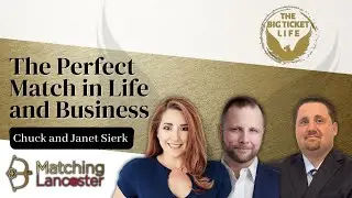 Chuck & Janet Sierk - The Perfect Match In Life And Business: EP 011