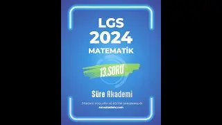 LGS 2024 Matematik Testi 13.Sorunun &Ccedil;&ouml;z&uuml;m&uuml;