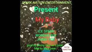 Spark Nation Ent ft Jimmy fox - My Baby