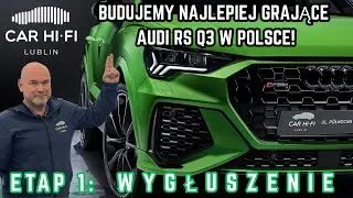 Audi RSQ3 Demo Car &ndash; Startujemy! Wygłuszenie pod NAJLEPIEJ grający system w Polsce