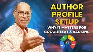 Author Profile SEO: Why It Matters for Google EEAT & RankingsSetup