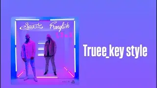 Says'z & Franglish - 1, 2 ou 3 (truee_key style) 