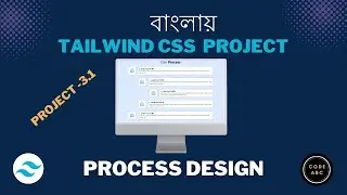 Tailwind CSS Bangla Project #3.1 Complex Process design || Figma to Tailwind CSS