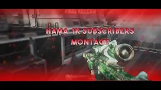 Hama : 1K subscribers Montage