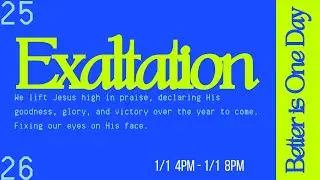 Better Is One Day - Preparation | 4p-8p