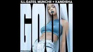Goon - ill.Gates, Munchii + Kandisha