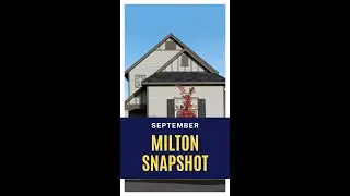 MILTON Real Estate September Update.