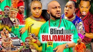 BLIND BILLIONAIRE SEASON 1 {2022 NW MOVIE} - YUL EDOCHIE|2022 LATEST NIGERIAN NOLLYWOOD MOVIE