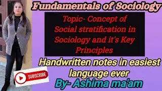 Concept of Social Stratification in Sociology and its key Principles.....notes....